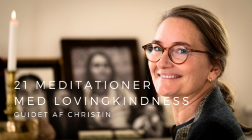 21 meditationer med lovingkindness. Guidet af Christin Illeborg
